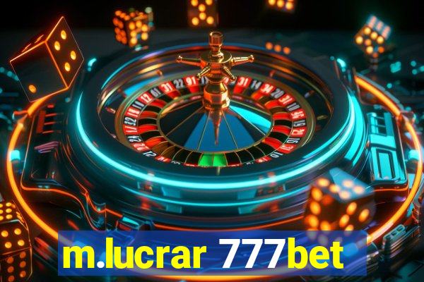 m.lucrar 777bet